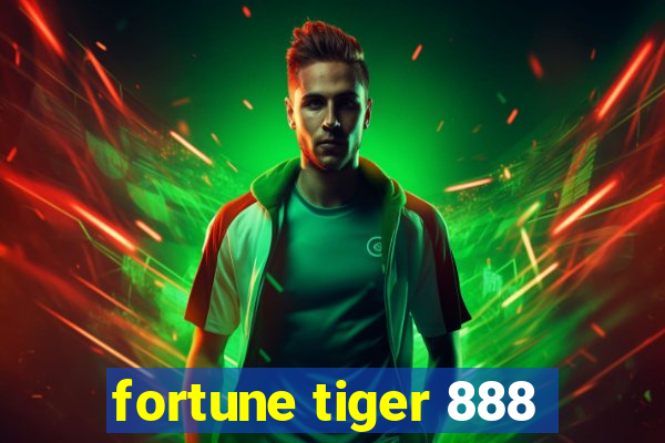 fortune tiger 888